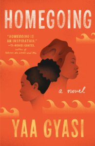   15. Homegoing by Yaa Gyasi Genre: Historical Fiction, Family Saga This epic novel traces the lineage of two sisters across generations, exploring the impacts of slavery and colonialism. Why It’s a Must-Read: A deeply moving and unforgettable journey through history.